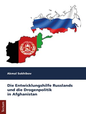 cover image of Die Entwicklungshilfe Russlands und die Drogenpolitik in Afghanistan